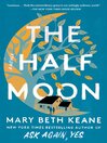 The Half Moon: a Novel